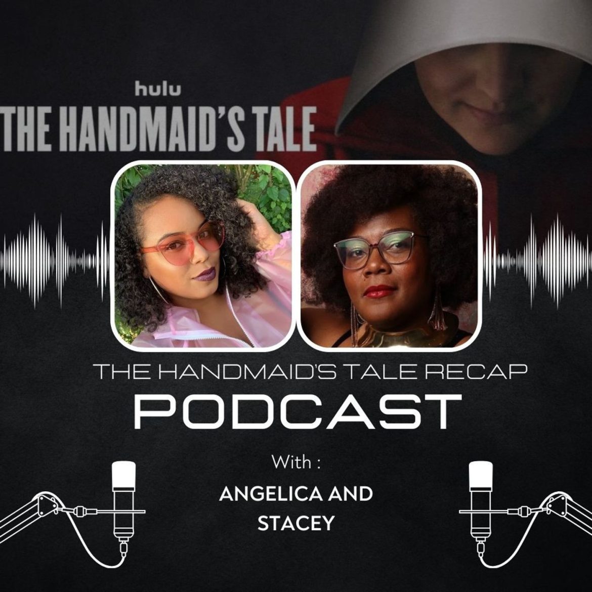 Black Podcasting - 441: BGN Extra - 'The Handmaid's Tale' Recap Podcast (Ep 606)