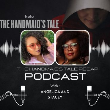 Black Podcasting - 441: BGN Extra - 'The Handmaid's Tale' Recap Podcast (Ep 606)