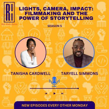 Black Podcasting - Lights, Camera, Impact: Tanisha Cardwell on Filmmaking and the Power of Storytelling