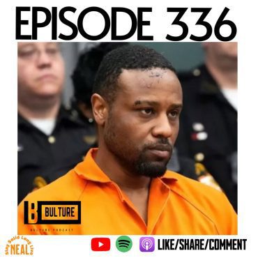 Black Podcasting - “She was a Fairy with a Phattyyyyyy” Ep 336