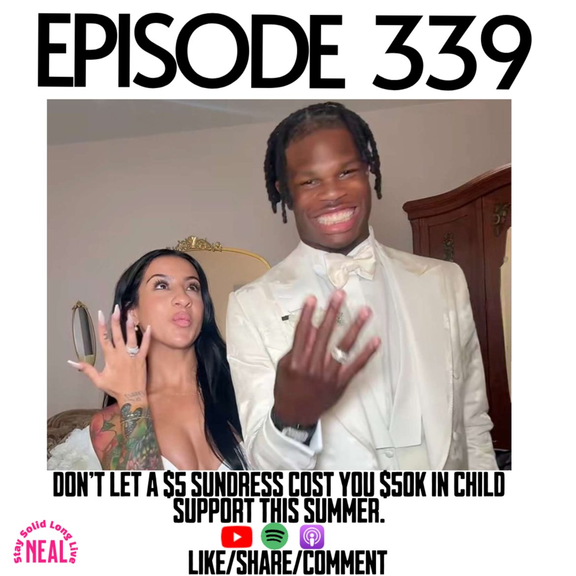 "Don’t let a $5 sundress cost you $50k in child support this summer." Ep 339 Black Podcasting - "Don’t let a $5 sundress cost you $50k in child support this summer." Ep 339