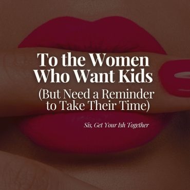 Black Podcasting - To the Women Who Want Kids (But Need a Reminder to Take Their Time)