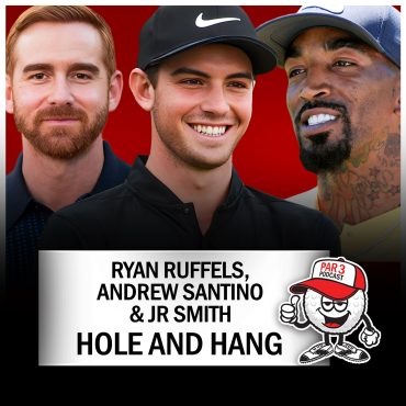 Black Podcasting - R5, HOLE 10: Ryan Ruffels, Andrew Santino & J.R. Smith Hole and Hang
