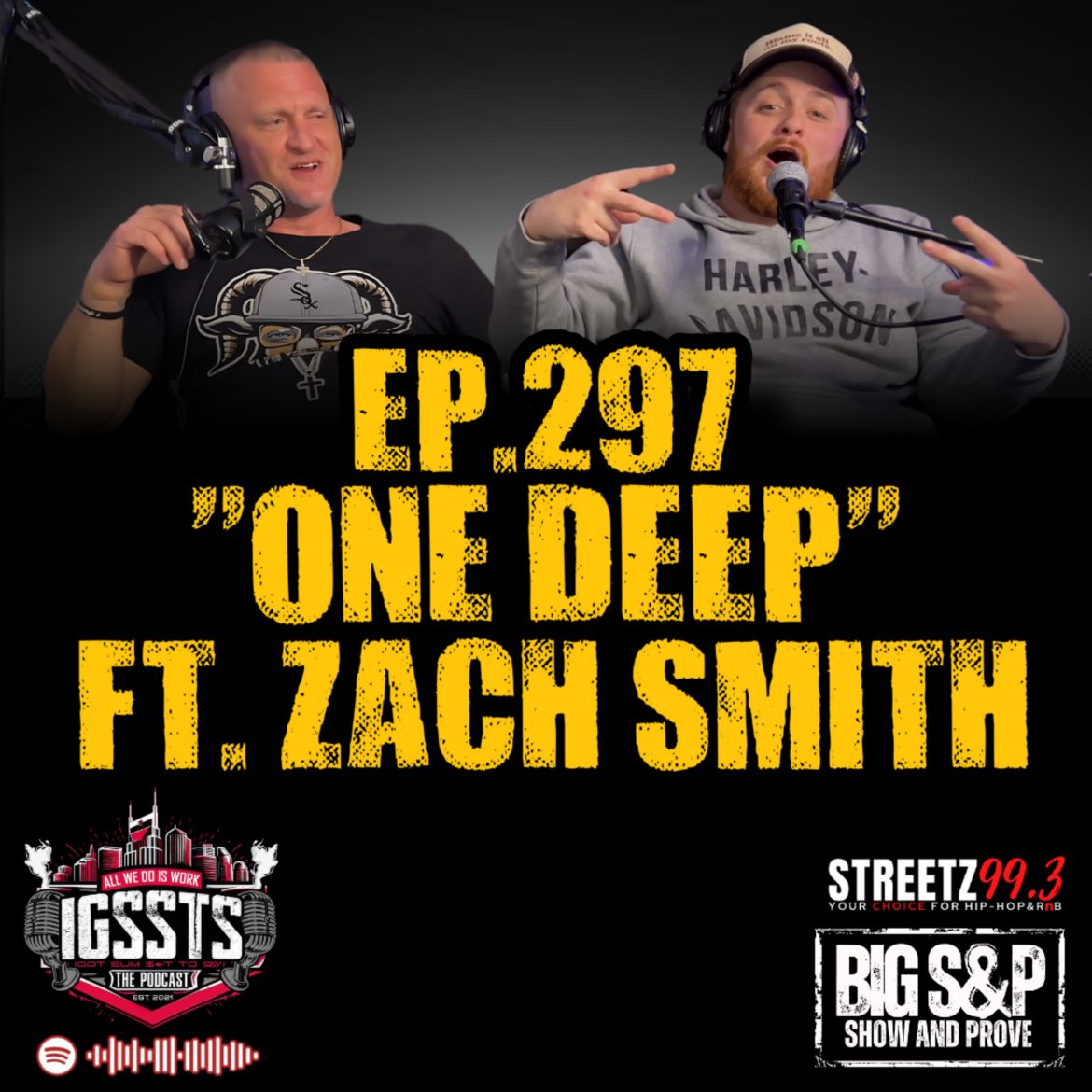 Black Podcasting - Episode 297 - "One Deep" Feat. Zach Smith