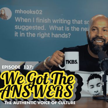 Black Podcasting - 🎥 TKBS Nation Conversations Ep. 137: We Got the Answers