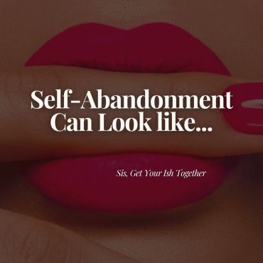Black Podcasting - Self-Abandonment Can Look Like...