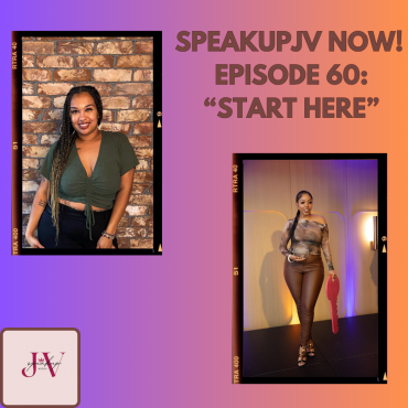 Black Podcasting - SpeakUpJV Now Ep 60 "Start Here"