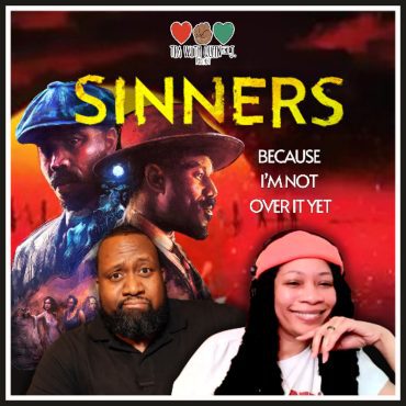 Black Podcasting - ANOTHER SINNERS REVIEW