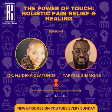 Black Podcasting - The Power of Touch: Dr. Njideka Olatunde on Holistic Pain Relief & Healing