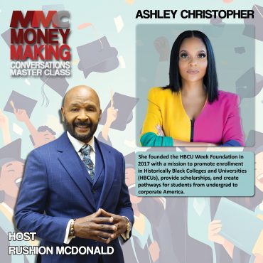 Black Podcasting - Uplift: She has registered over 10,000 students to attend HBCUs and generated $100 million in scholarships.