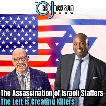Black Podcasting - The Assassination of Israeli Staffers and How The Left Is Creating Killers