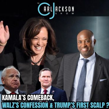 Black Podcasting - KAMALA’S COMEBACK, WALZ’S CONFESSION & TRUMP’S FIRST SCALP?