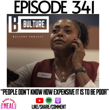 Black Podcasting - “People don’t know how expensive it is to be poor” Ep 341