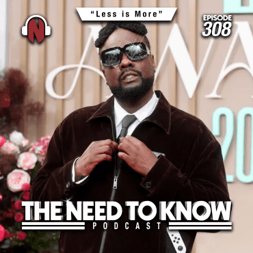 Black Podcasting - Episode 308 | "Less is More"