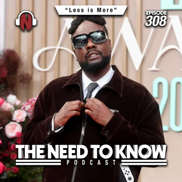 Black Podcasting - Episode 308 | "Less is More"