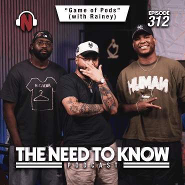 Black Podcasting - Episode 312 | "Game of Pods" (with Rainey)