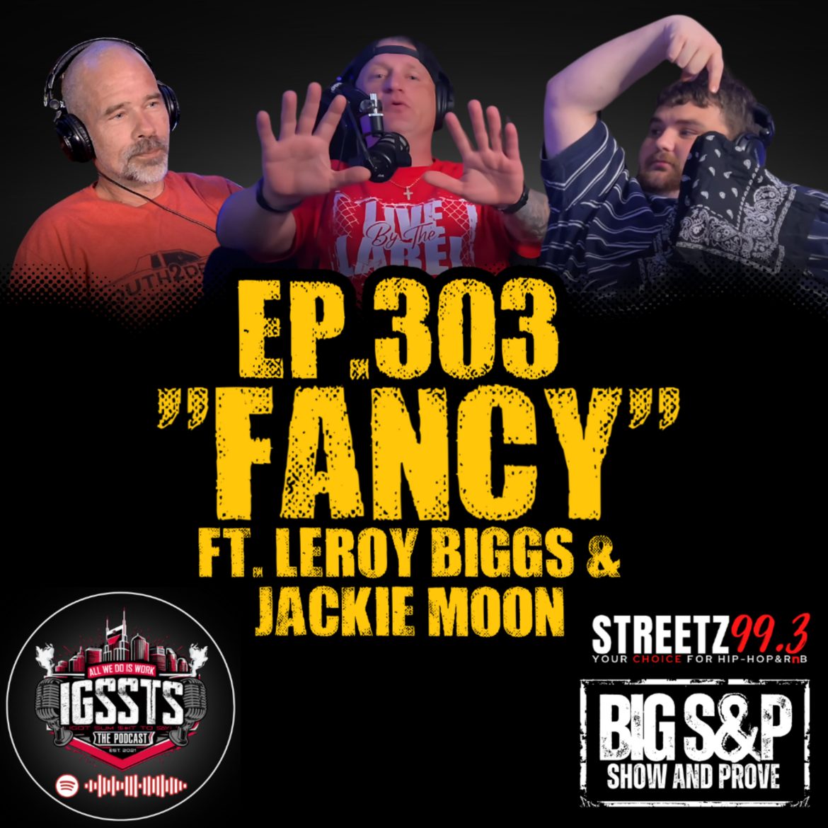 Episode 303 - "Fancy" Feat. Leroy Biggs & Jackie Moon Black Podcasting - Episode 303 - "Fancy" Feat. Leroy Biggs & Jackie Moon