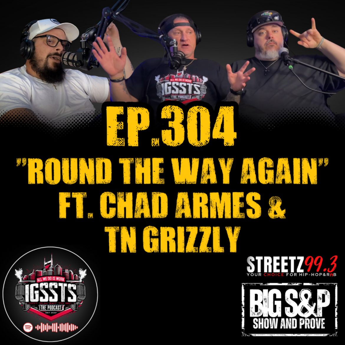Black Podcasting - Episode 304 - "Round the Way Again" Feat. TN Grizzly & Chad Armes