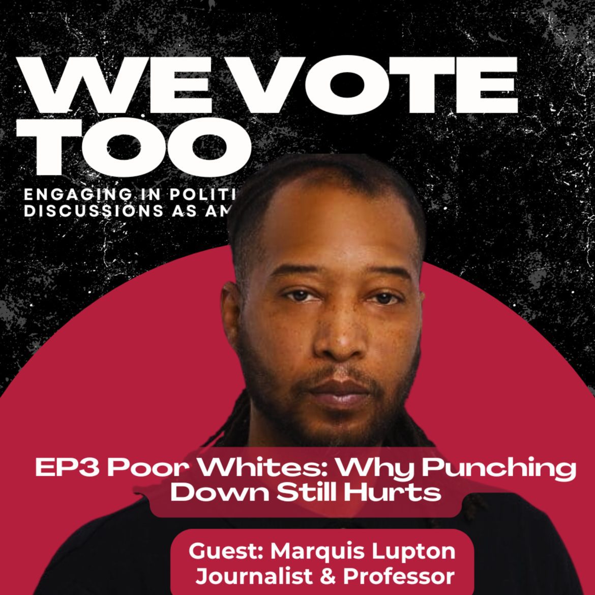 Black Podcasting - “Why Punching Down Still Hurts”