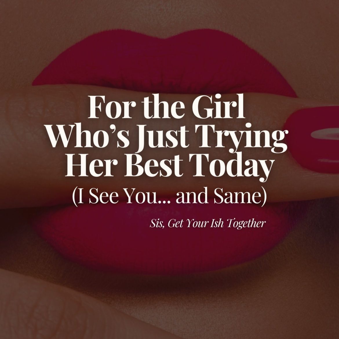 Black Podcasting - For the Girl Who's Just Trying Her Best Today (I See You... and Same)
