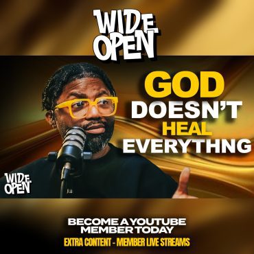 Black Podcasting - GOD Won't Heal EVERYTHING, Marriage on the Brink of DIVORCE & more.. | W.O. #81