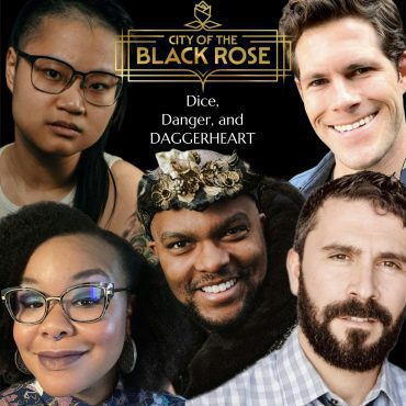 Black Podcasting - City of the Black Rose: Dice, Danger,  and Daggerheart - Part 1