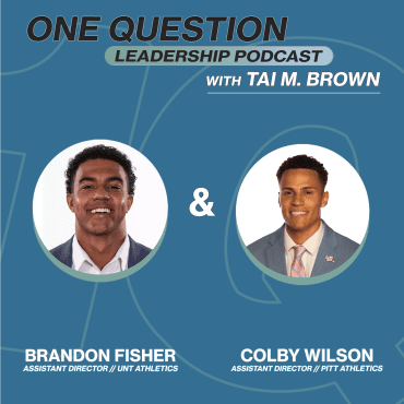 Black Podcasting - Brandon Fisher (UNT) and Colby Wilson (Pitt) | Former NCAA PGIP Interns - One Question Leadership Podcast