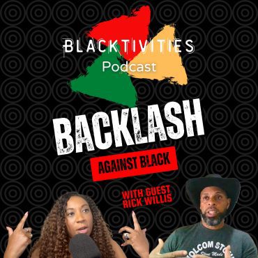 Black Podcasting - Backlash Against Black: Fighting Erasure and Reclaiming the Narrative