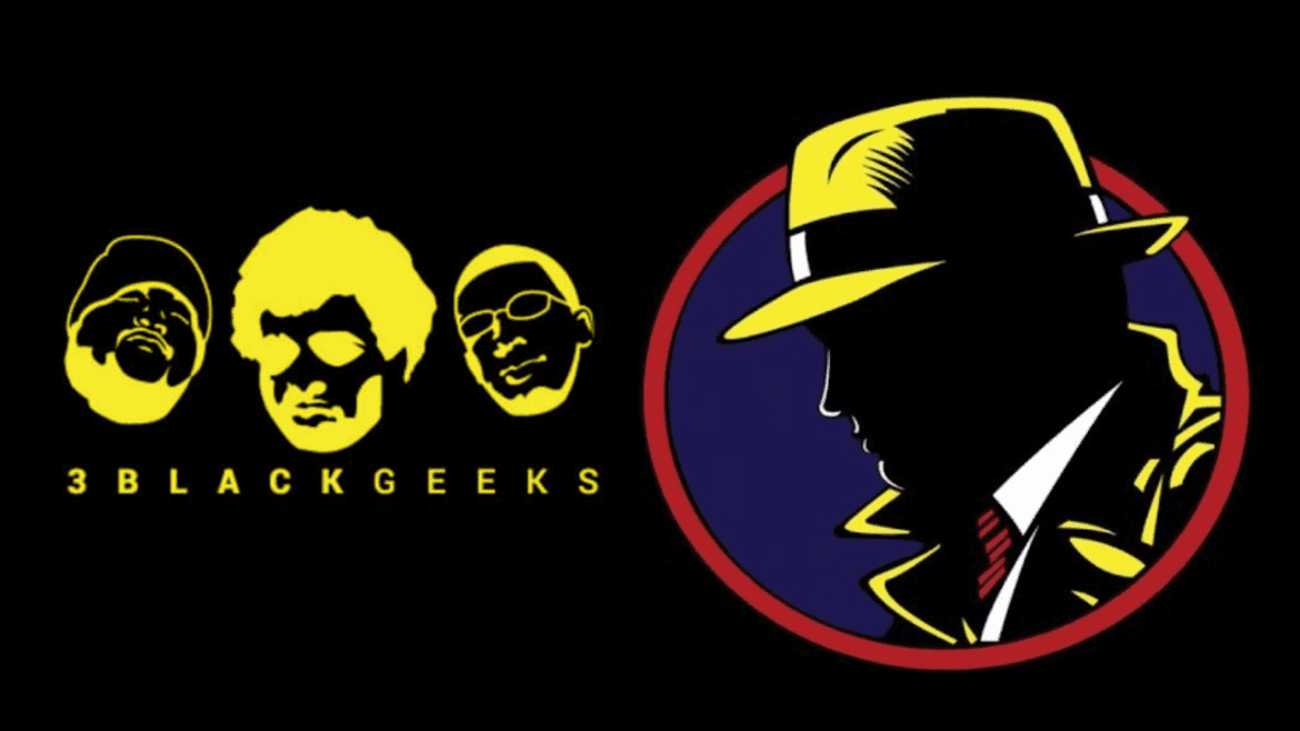Black Podcasting - 3BGPodcast| Dick Tracy