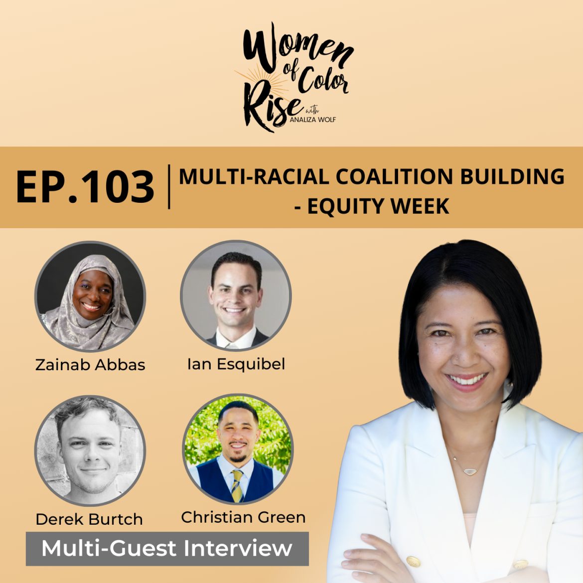 Black Podcasting - 103. Multi-Racial Coalition Building - Equity Week with Christian Green, Zainab Abbas, Ian Esquibel, Derek Burtch