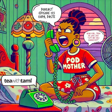 Black Podcasting - Episode 155 | Copy, Paste.