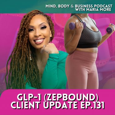 Black Podcasting - Body Maintenance + GLP-1s Client Update | Episode 131