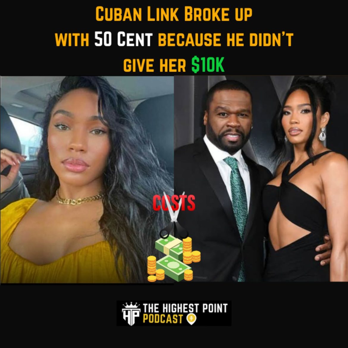 Cuban Link: 50 Cent is CHEAP! (Breakup over $10K ask!) The Real Story Behind Her Split with 50 Cent Black Podcasting - Cuban Link: 50 Cent is CHEAP! (Breakup over $10K ask!) The Real Story Behind Her Split with 50 Cent