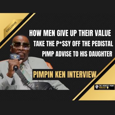 Black Podcasting - Pimpin Ken: How men LOSE Their Value, Diddy & Shannon Sharpe Using Money as Leverage on Women, Who's The Prize & more