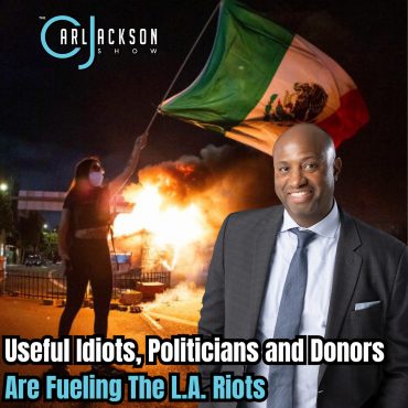 Black Podcasting - “Deep Dive: Why Useful Idiots, Politicians and Donors Are Fueling The L.A. Riots”