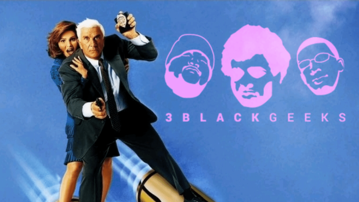 Black Podcasting - 3BGPodcast| The Naked Gun 2½: The Smell Of Fear