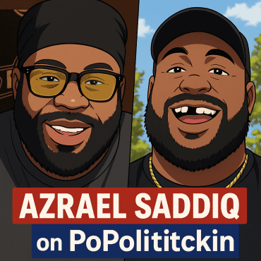 Black Podcasting - Episode 597: Pro Wrestler Azrael Saddiq on PoPolitickin