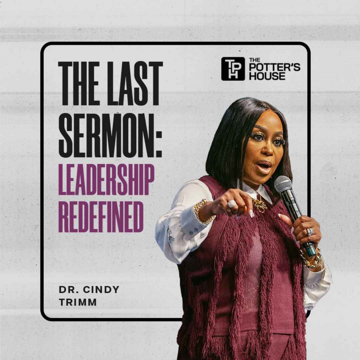 Black Podcasting - The Last Sermon: Leadership Redefined | Dr. Cindy Trimm