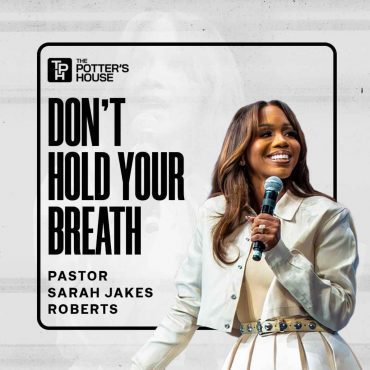 Black Podcasting - Don't Hold Your Breath - Pastor Sarah Jakes Roberts