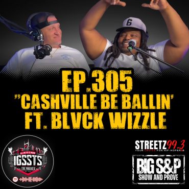 Black Podcasting - Episode 305 - "Cashville Be Ballin" Feat. Blvck Wizzle