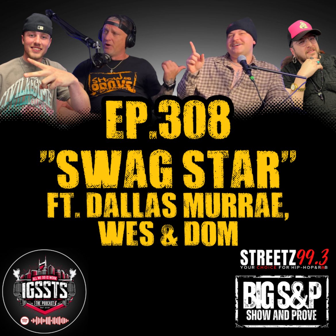 Episode 308 - "Swag Star" Feat. Dallas Murrae w/ Wes & Dom Black Podcasting - Episode 308 - "Swag Star" Feat. Dallas Murrae w/ Wes & Dom