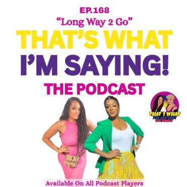 Black Podcasting - EP 168 - Long Way 2 Go - Preview