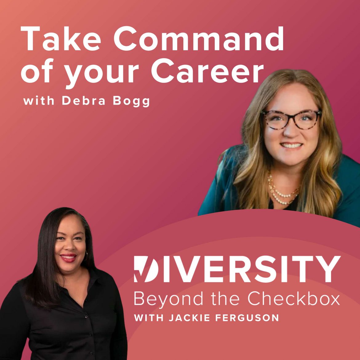 Black Podcasting - Command Your Career: Executive Advice with Debra Boggs
