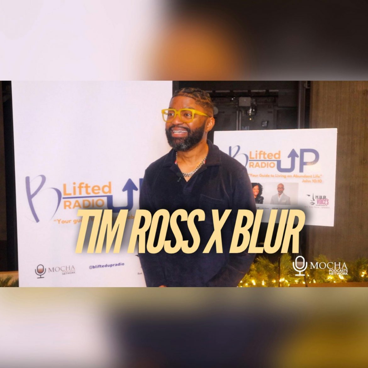 Black Podcasting - TIM ROSS x B. Lifted Up! Radio | Dr. Cindy Trimm's #EYYS