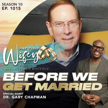 Black Podcasting - Before We Get Married (Guest: Gary Chapman)