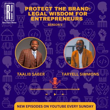 Black Podcasting - Protect the Brand: Legal Wisdom for Entrepreneurs with Taalib Saber
