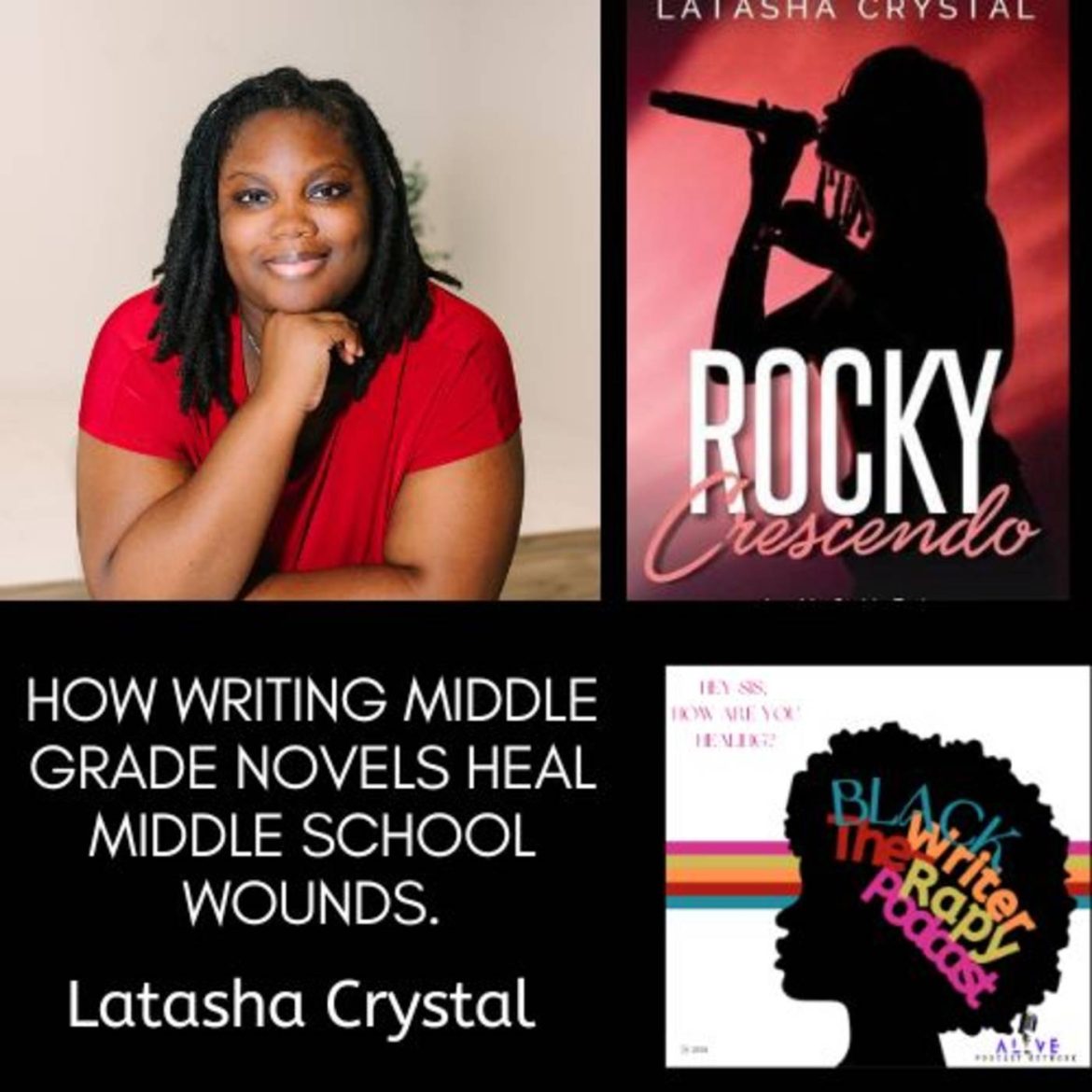 Black Podcasting - Writing the Brave Girl I Wanted To Be: A Conversation with Debut Middle Grade Author, Latasha Crystal