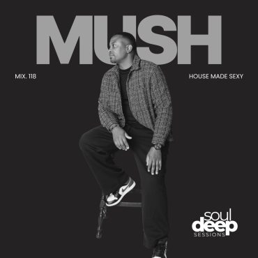 Black Podcasting - Episode 118: Soul Deep Sessions 118 mixed by Mush