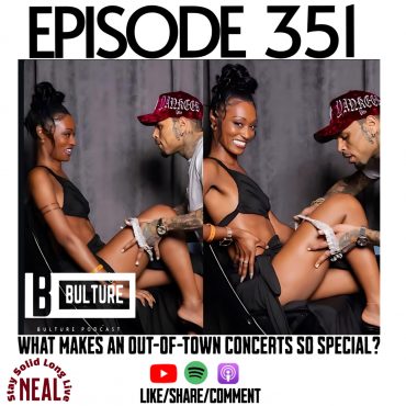 Black Podcasting - “What makes an out-of-town Concerts so special?” Ep 351