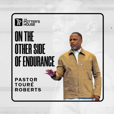 Black Podcasting - On the Other Side of Endurance Part I | Pastor Touré Roberts
